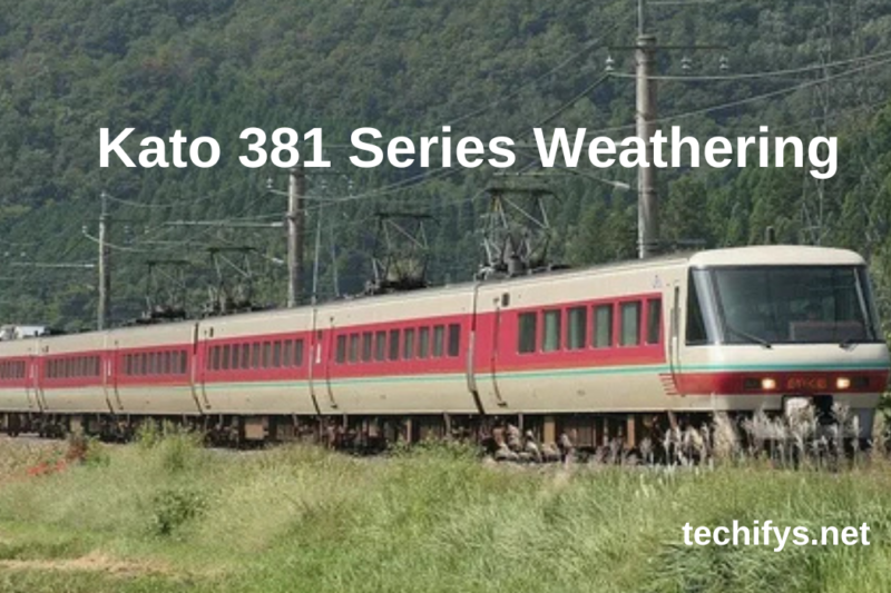 Kato 381 Series Weathering: Mastering the Art of Realistic Model Railroading