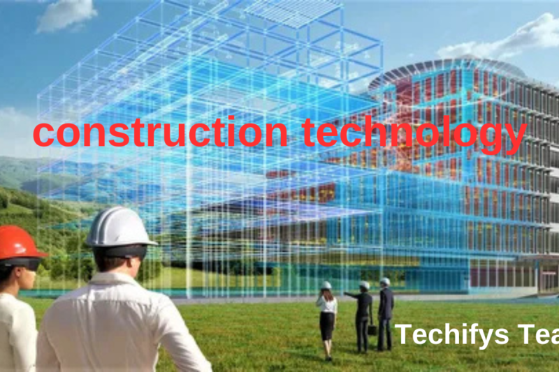 What is Construction Technology? Enhancing the Future of Building Projects