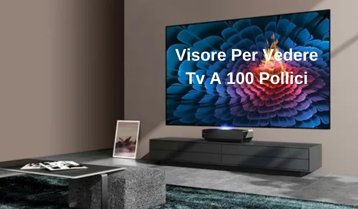 visore per vedere tv a 100 pollici